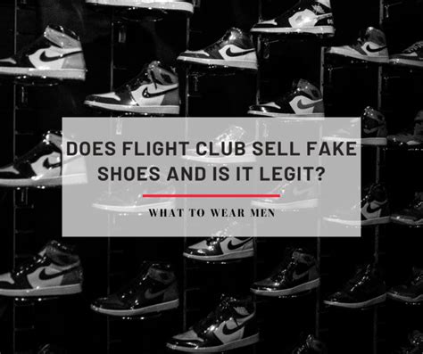 is flight club sell fake shoes|flight club legit site.